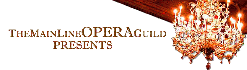 Main Line Opera Guild Presents